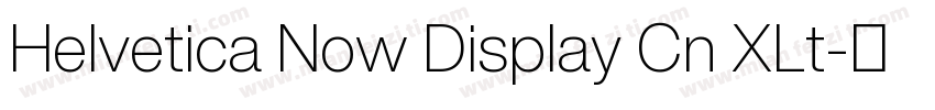 Helvetica Now Display Cn XLt字体转换